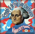 Freddy and the Four Gone Conclusions – Wigged out Sounds