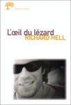 Richard Hell – L’Oeil du Lézard