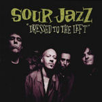 Sour Jazz � Dressed to the Left