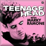  TEENAGE HEAD WITH MARKY RAMONE 